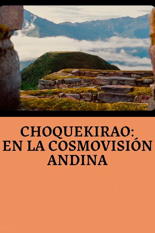 Afiche de Choquequirao: En la Cosmovisión Andina