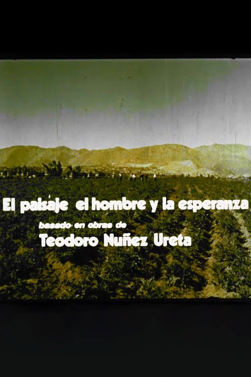Afiche de El paisaje, el hombre y la esperanza