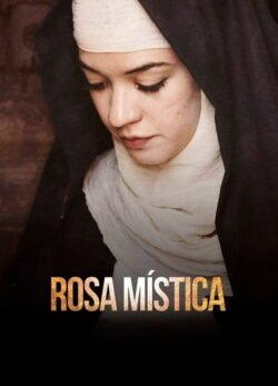 Afiche de Rosa Mística, fragmentos de la melancolía