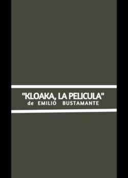 Afiche de KLOAKA, la película