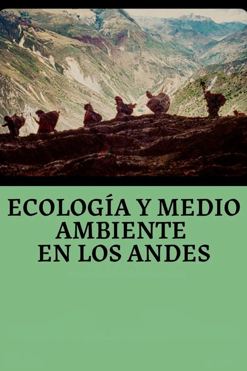 Afiche de Ecología y Medio Ambiente en los Andes