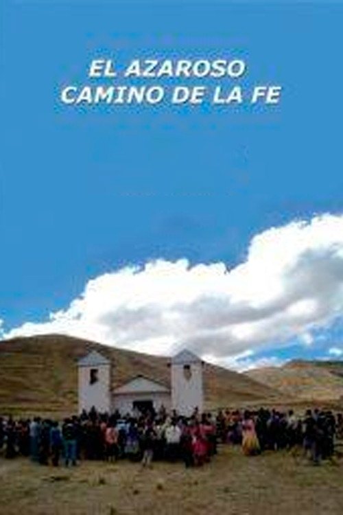 Afiche de El azaroso camino de la fe