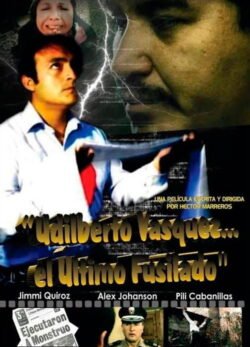 Afiche de Udilberto Vásquez: El Último Fusilado