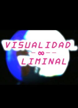 Afiche de Visualidad Liminal