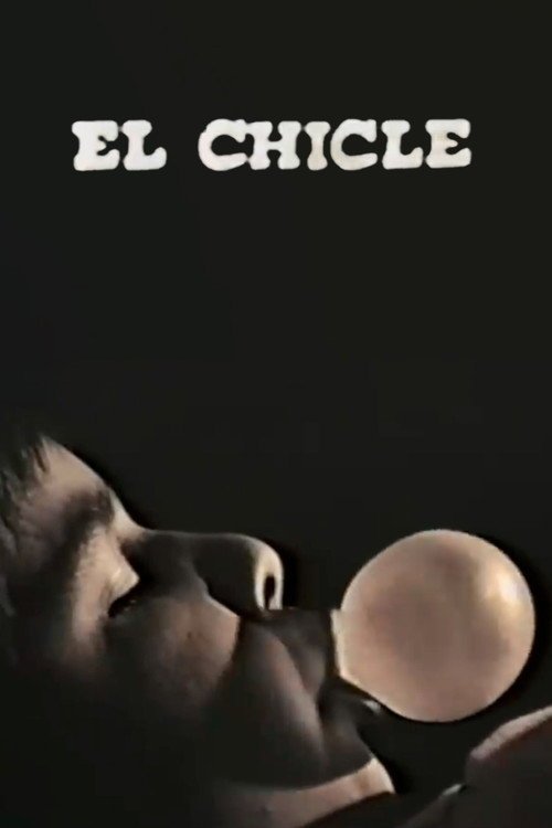 Afiche de El Chicle