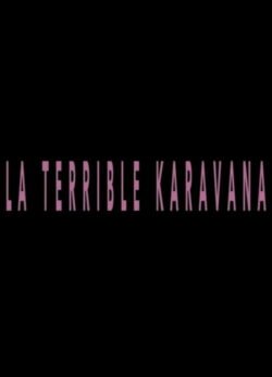 Afiche de La terrible karavana