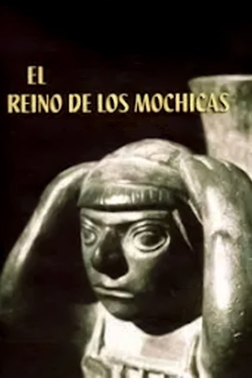 Afiche de El Reino de los Mochicas