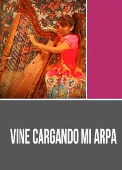 Afiche de Vine cargando mi arpa