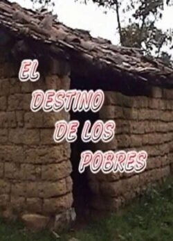 Afiche de El destino de los pobres