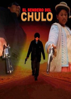 Afiche de El Sendero del Chulo