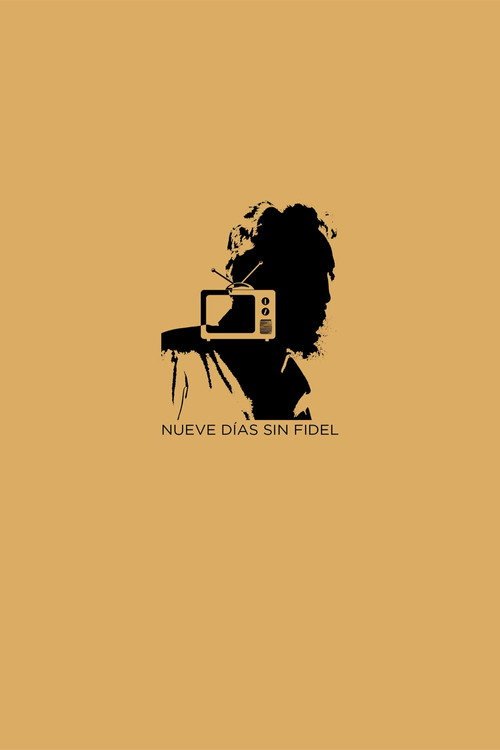 Afiche de Nueve días sin Fidel