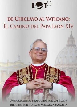 Afiche de De Chiclayo al vaticano: el camino del papa león xiv