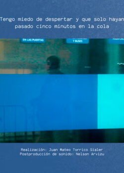 Afiche de Tengo miedo de despertar y que solo hayan pasado 5 minutos en la cola
