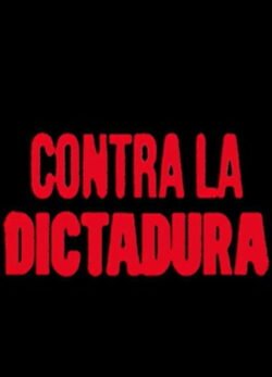 Afiche de Contra la dictadura